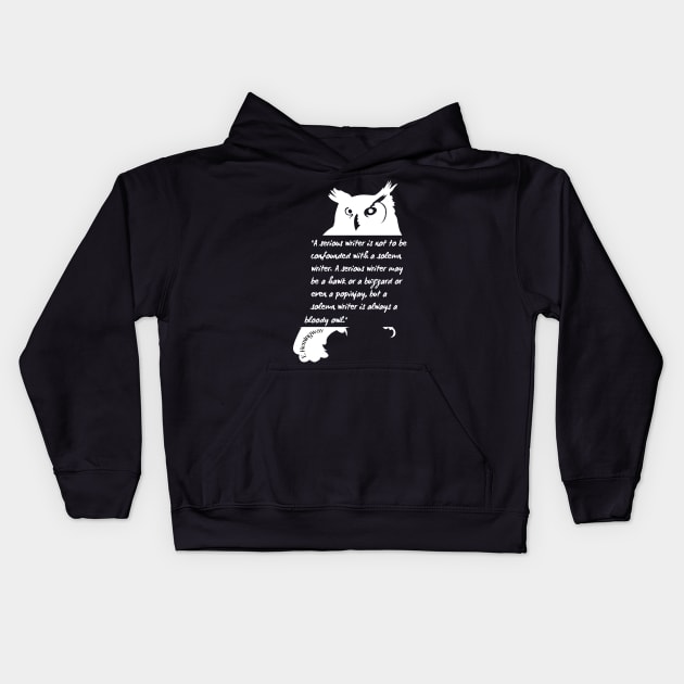 Ernest Hemingway quote about writers: A serious writer is not to be confounded with a solemn writer. Kids Hoodie by artbleed